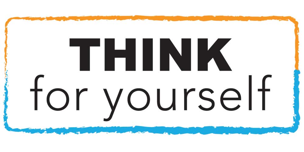 Think For Yourself